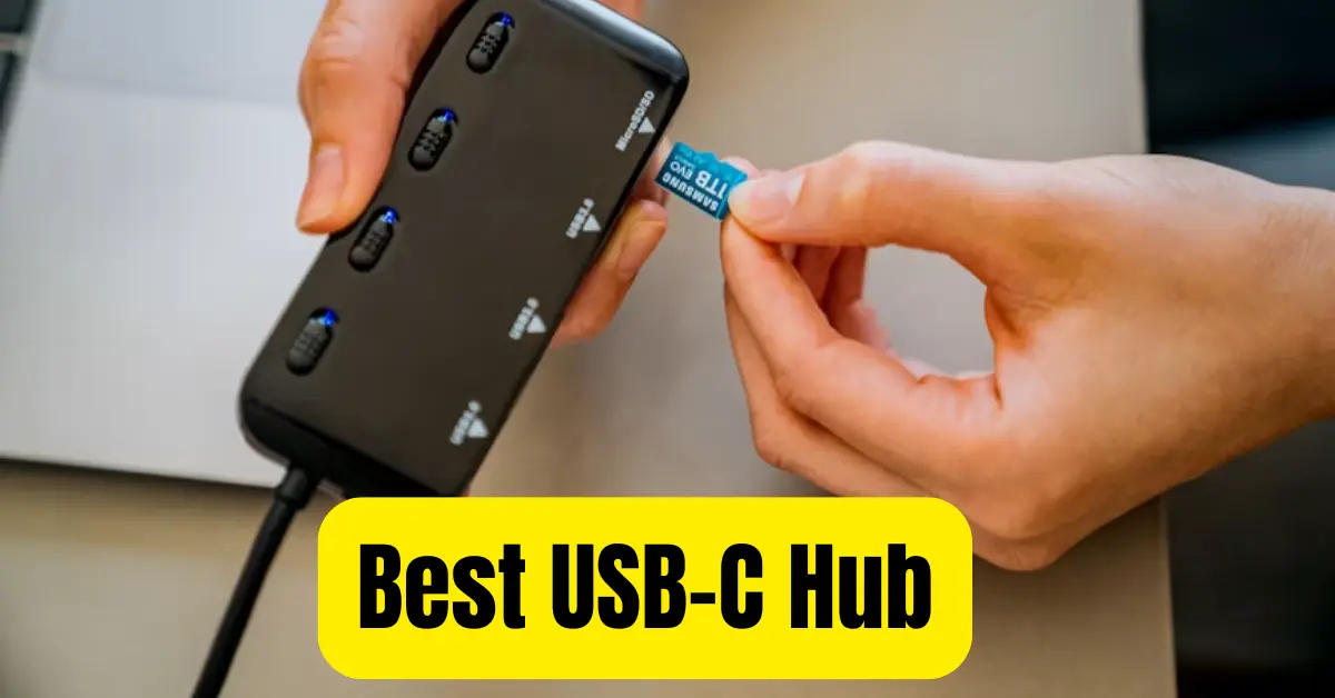 Best USB-C Hub: The Complete Guide to Choosing the Right USB-C Hub in 2026